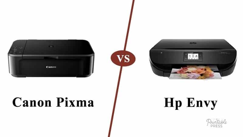 Canon Pixma Vs Hp Envy Comparison — Printable Press