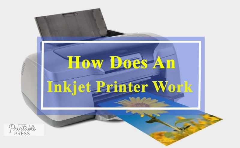 how-does-an-inkjet-printer-work-printable-press